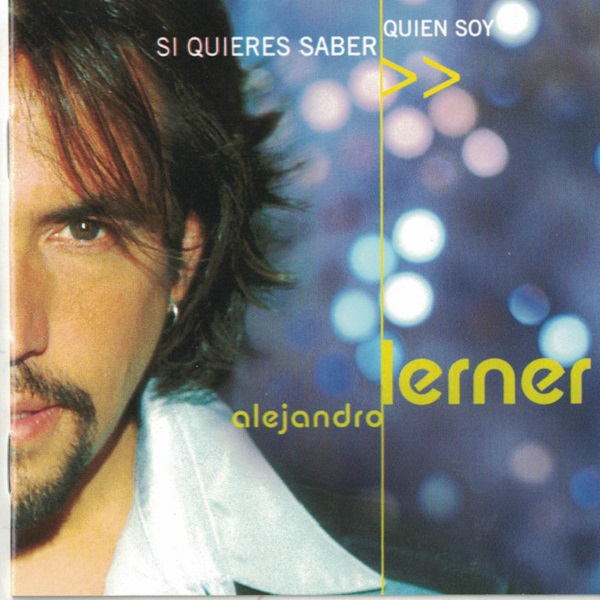 Alejandro Lerner “Si quieres saber quien soy” (2000)